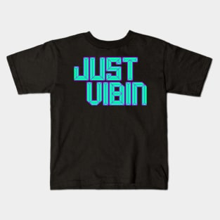 Just Vibin Kids T-Shirt